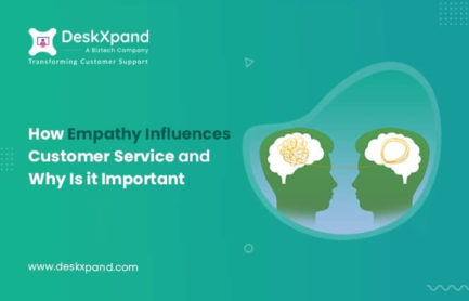 How Empathy Influences Customer Service and Why it is Important?