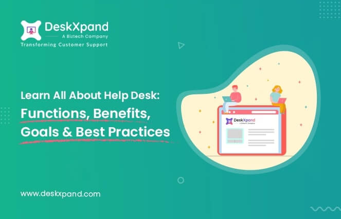 Help desk: Its Functions, Benefits, Goals & Best Practices